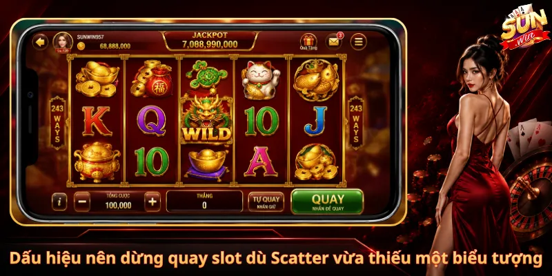 Dấu hiệu nên dừng quay slot dù Scatter vừa thiếu một biểu tượng
