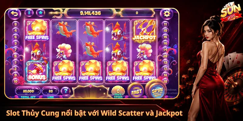 Slot Thủy Cung nổi bật với Wild Scatter và Jackpot